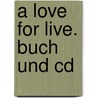 A Love For Live. Buch Und Cd by Penny Hancock