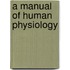 A Manual Of Human Physiology