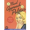 A Novel Approach To Politics by Kenneth M. Mash