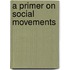 A Primer On Social Movements