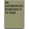 De Kampioenen Imapress B 10 expl door Onbekend