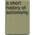 A Short History Of Astronomy