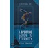 A Sporting Guide To Eternity