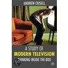 A Study Of Modern Television by Andrew Crisell
