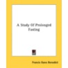 A Study Of Prolonged Fasting by Unknown