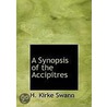 A Synopsis Of The Accipitres by H. Kirke Swann