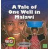 A Tale of One Well in Malawi door Sarah Levette