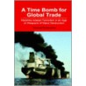 A Time Bomb for Global Trade by Michael Richardson