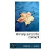 A Tramp Across The Continent door Charles F. Lummis