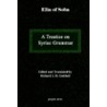A Treatise On Syriac Grammar by Elia of Soba
