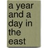 A Year And A Day In The East