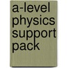 A-Level Physics Support Pack door Peter Abberton