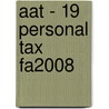 Aat - 19 Personal Tax Fa2008 door Bpp Learning Media