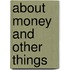 About Money And Other Things