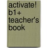 Activate! B1+ Teacher's Book door Clare Walsh