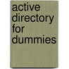 Active Directory for Dummies door Steve Clines