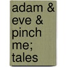 Adam & Eve & Pinch Me; Tales by A.E. 1878-1957 Coppard