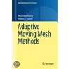 Adaptive Moving Mesh Methods by Weizhang Huang