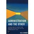 Administration And The Other