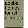 Adobe Homes For All Climates door Vince Ogletree