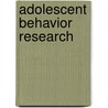 Adolescent Behavior Research by Unknown