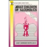 Adult Children of Alcoholics door Janet Geringer Woititz