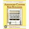 Advanced Custom Rod Building by Dale P. Clemens