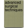 Advanced Surgical Techniques door Marc Brown