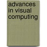 Advances In Visual Computing door Onbekend