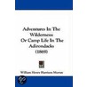 Adventures In The Wilderness by William Henry Murray