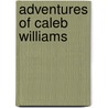 Adventures of Caleb Williams door William Godwin