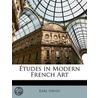 Aetudes In Modern French Art by Earl Shinn
