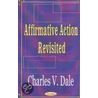 Affirmative Action Revisited door Charles V. Dale