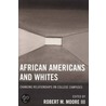 African Americans And Whites door Robert Moore
