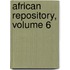 African Repository, Volume 6