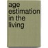 Age Estimation In The Living