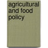 Agricultural And Food Policy door Gordon C. Rausser