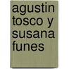 Agustin Tosco y Susana Funes door Silvia Licht