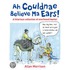Ah Couldnae Believe Ma Ears!