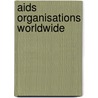 Aids Organisations Worldwide door Onbekend