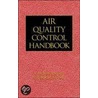 Air Quality Control Handbook door William L. Cleland