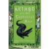 Akimbo And The Crocodile Man door Leuyen Pham