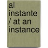 Al Instante / At an Instance door Donna Hay