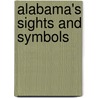 Alabama's Sights and Symbols by Unknown