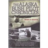 Alaska Bush Pilot Chronicles door Mort Mason