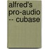 Alfred's Pro-Audio -- Cubase