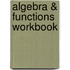 Algebra & Functions Workbook