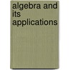 Algebra And Its Applications door Onbekend