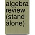 Algebra Review (Stand Alone)