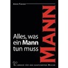 Alles, Was Ein Mann Tun Muss door Armin Fischer